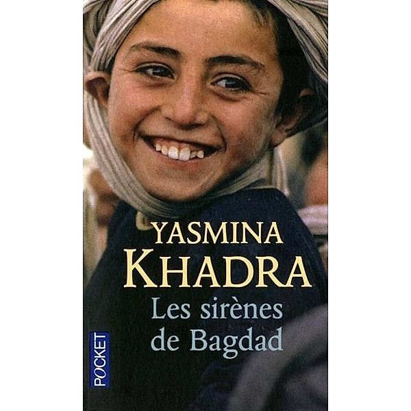 Les sirenes de Bagdad, Yasmina Khadra