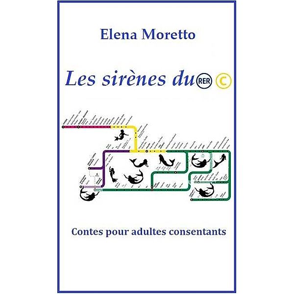 Les Sirenes du RER C / Librinova, Moretto Elena Moretto