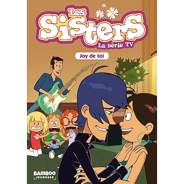 Les Sisters - La Série TV - Poche - tome 01 / Sisters (Les) dessin animé - poche Bd.1