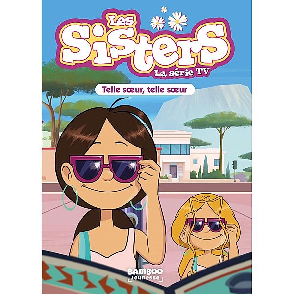 Les Sisters - La Série TV - Poche - tome 23, Christophe Cazenove, William