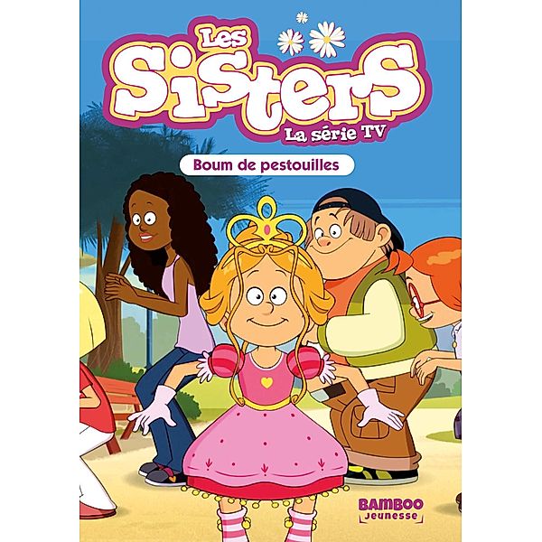 Les Sisters - La Série TV - Poche - tome 51 / Sisters (Les) dessin animé - poche Bd.51