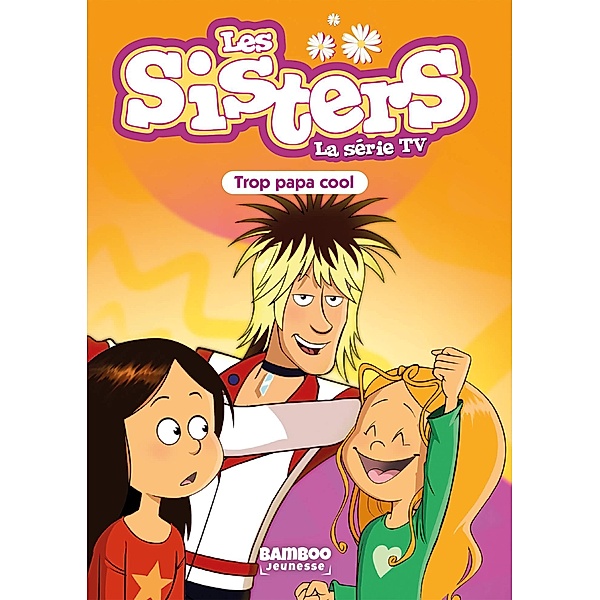 Les Sisters - La Série TV - Poche - tome 62