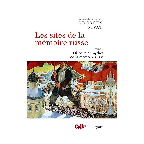 Les sites de la mémoire russe, tome 2 / Littérature étrangère, Georges Nivat