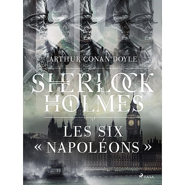 Les Six « Napoléons » / Sherlock Holmes, Arthur Conan Doyle