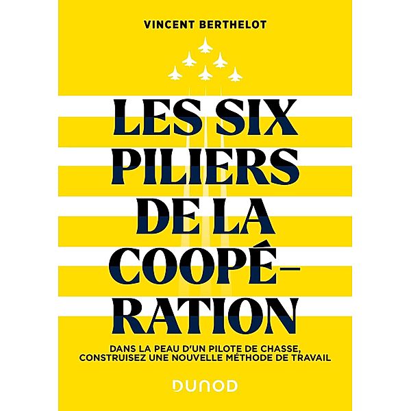 Les six piliers de la coopération / Hors Collection, Vincent Berthelot