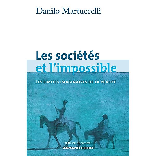 Les sociétés et l'impossible / Individu et Société, Danilo Martuccelli