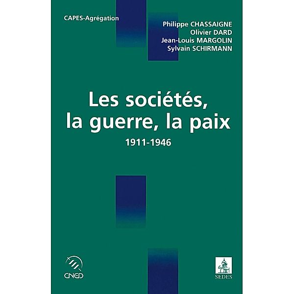Les sociétés, la guerre, la paix / Cned/Sedes Concours, Philippe Chassaigne