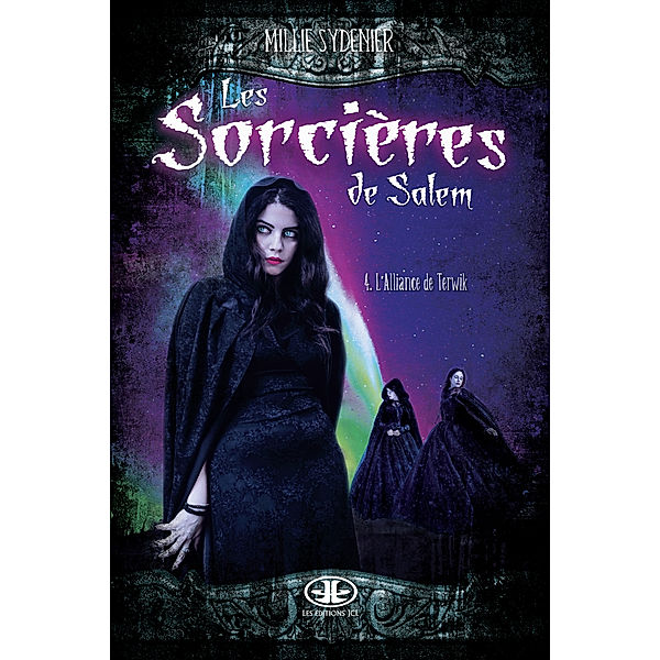 Les Sorcières de Salem: Les sorcières de Salem, T.4, Millie Sydenier