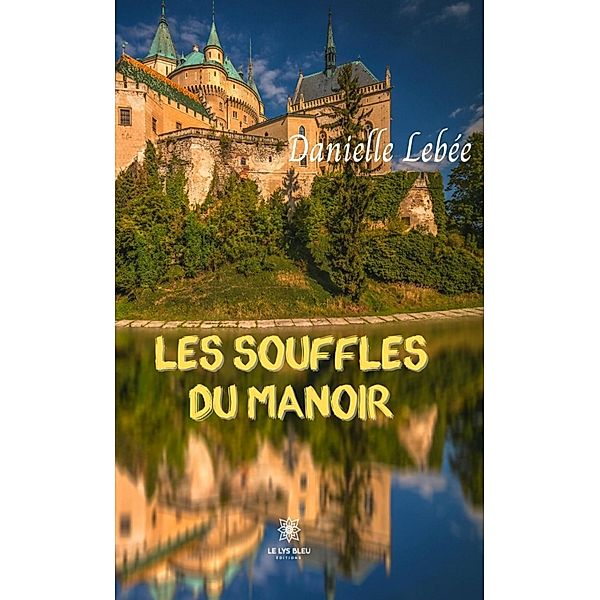 Les souffles du manoir, Danielle Lebée