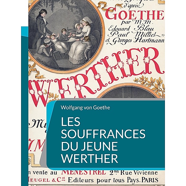Les Souffrances du jeune Werther, Wolfgang von Goethe