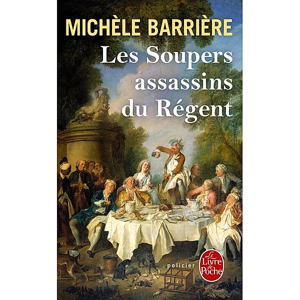 Les Soupers assassins du Régent / Policiers, Michèle Barrière
