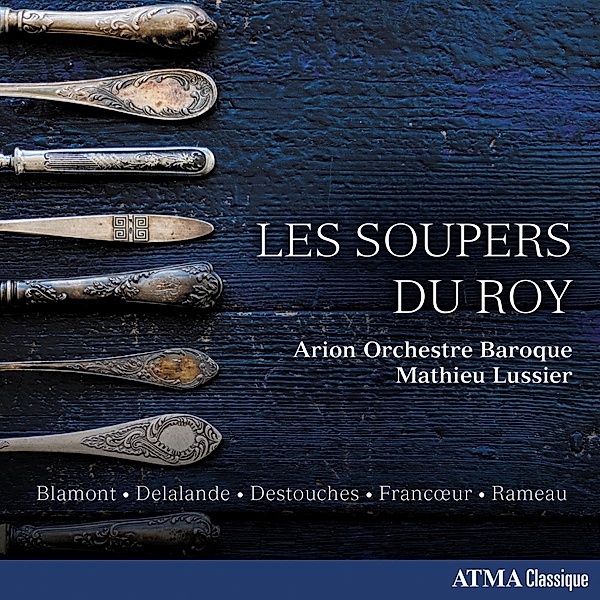 Les Soupers du Roy, Mathieu Lussier, Arion Orchestre Baroque