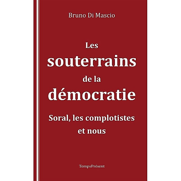 Les souterrains de la démocratie, Bruno Di Mascio