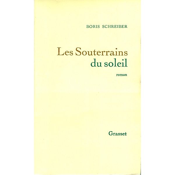 Les souterrains du soleil / Littérature, Boris Schreiber