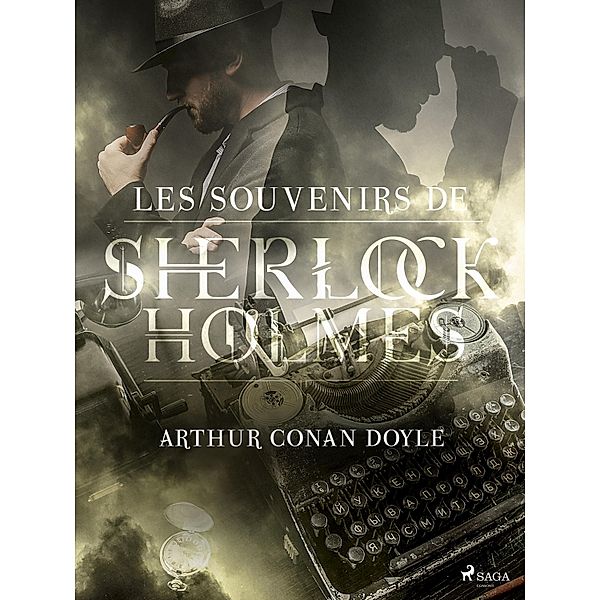 Les Souvenirs de Sherlock Holmes / Sherlock Holmes, Arthur Conan Doyle