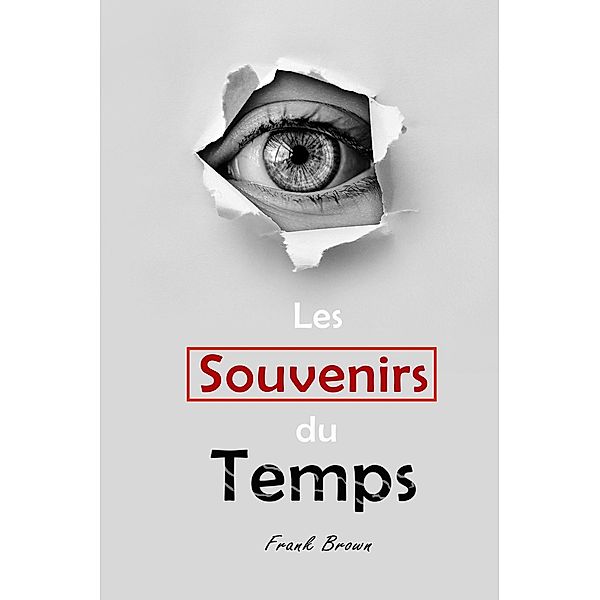 Les Souvenirs du Temps, Frank Brown