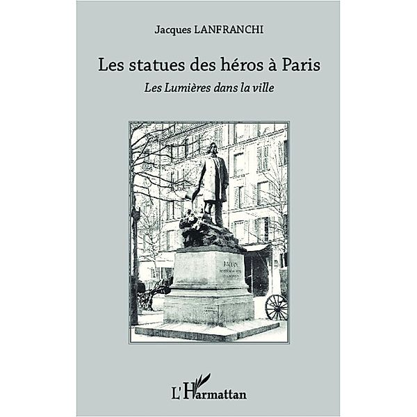 Les statues des heros a Paris, Lanfranchi Jacques Lanfranchi