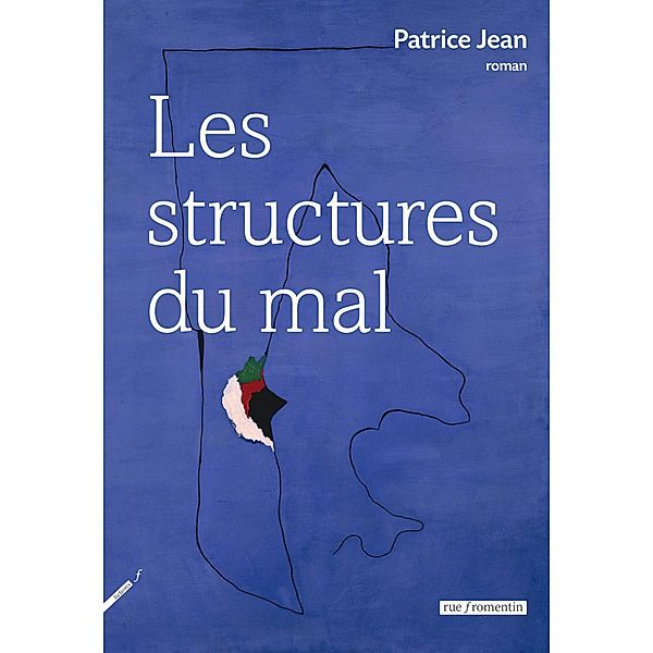 Les Structures du Mal, Patrice Jean