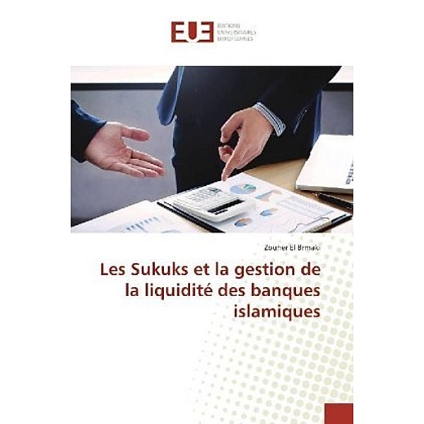 Les Sukuks et la gestion de la liquidité des banques islamiques, Zouher El Brmaki