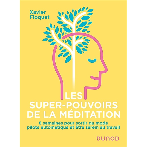 Les super-pouvoirs de la méditation / Hors Collection, Xavier Floquet