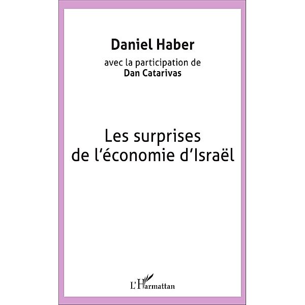 Les surprises de l'économie d'Israël, Daniel Haber Daniel Haber