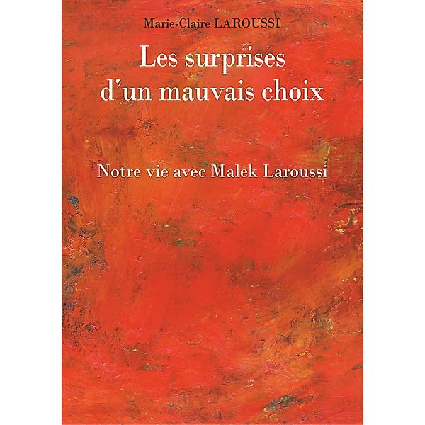 Les surprises d'un mauvais choix, Marie-Claire Laroussi