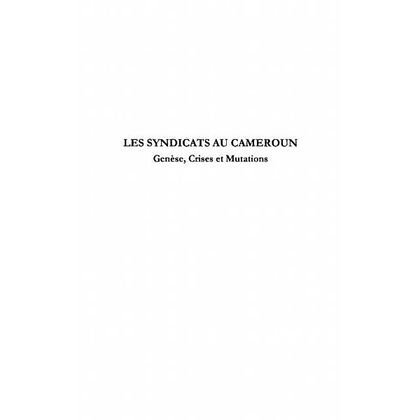 Les syndicats au cameroun - genese, crises et mutations / Hors-collection, Joseph Epee Ekwalla