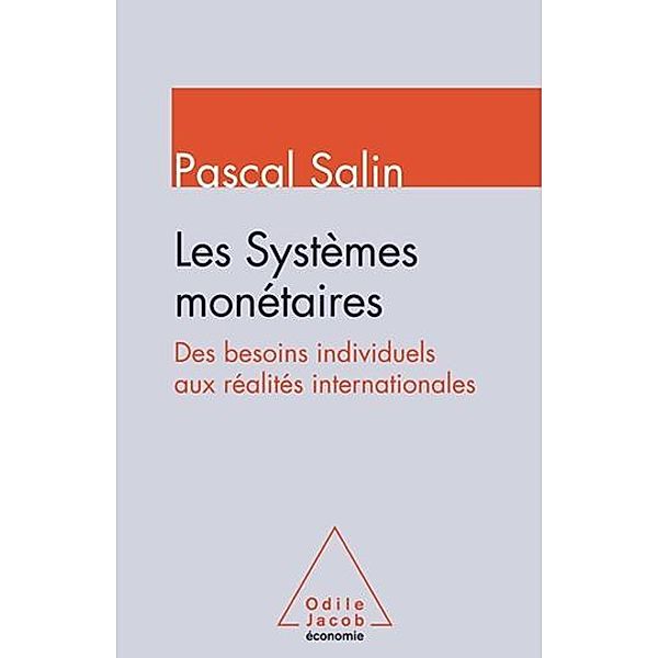 Les Systèmes monétaires, Salin Pascal Salin