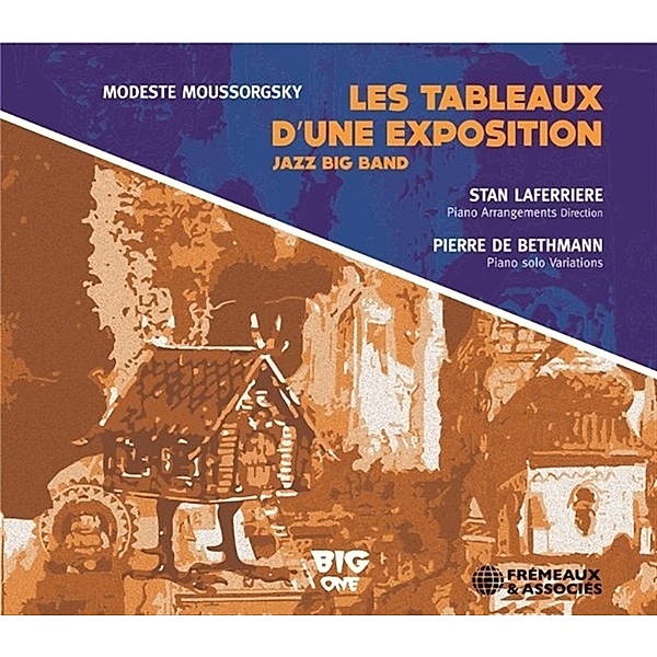 Les Tableaux D'Une Exposition Jazz Big Band (M. Moussorgski), Stan Laferrière, Pierre De Bethmann