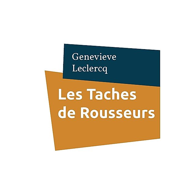 Les Taches de Rousseurs, Genevieve Leclercq