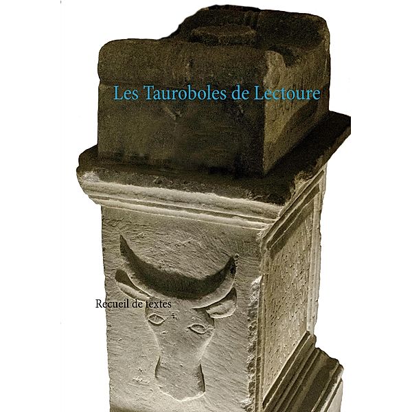 Les Tauroboles de Lectoure, Pierre Léoutre