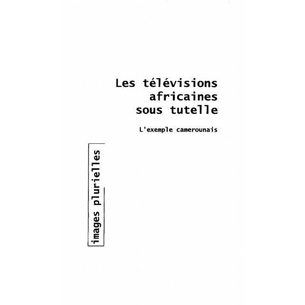 LES TELEVISIONS AFRICAINES SOUS TUTELLE / Hors-collection, Jean-Tobie Okala