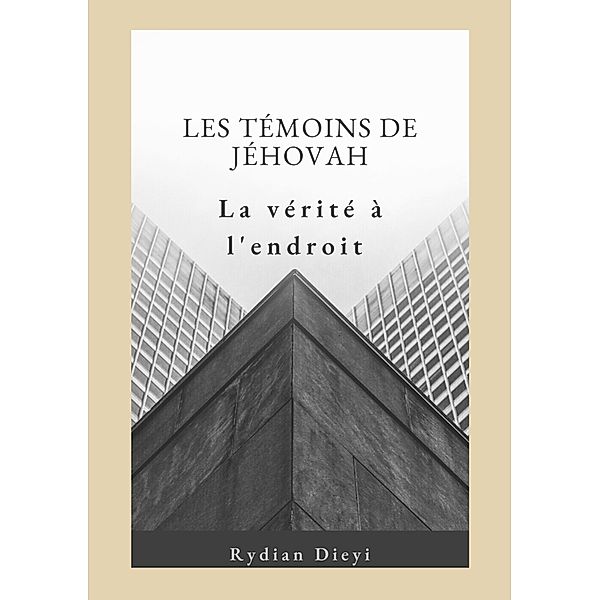 Les Témoins de Jéhovah : la vérité à l'endroit, Rydian Dieyi