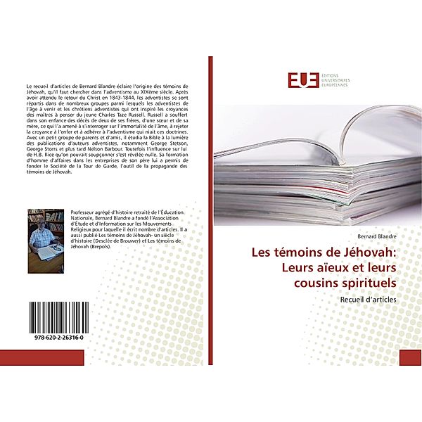 Les témoins de Jéhovah: Leurs aïeux et leurs cousins spirituels, Bernard Blandre