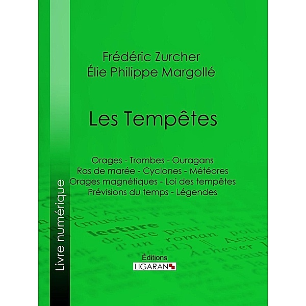 Les Tempêtes, Ligaran, Élie Philippe Margollé, Frédéric Zurcher