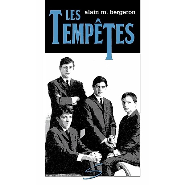 Les Tempetes / Soulieres editeur, Bergeron Alain M. Bergeron