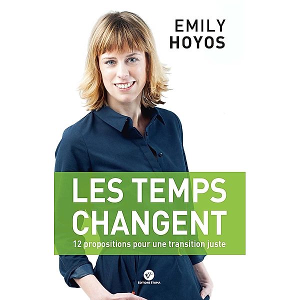 Les temps changent : 12 propositions pour une transition juste, Emily Hoyos