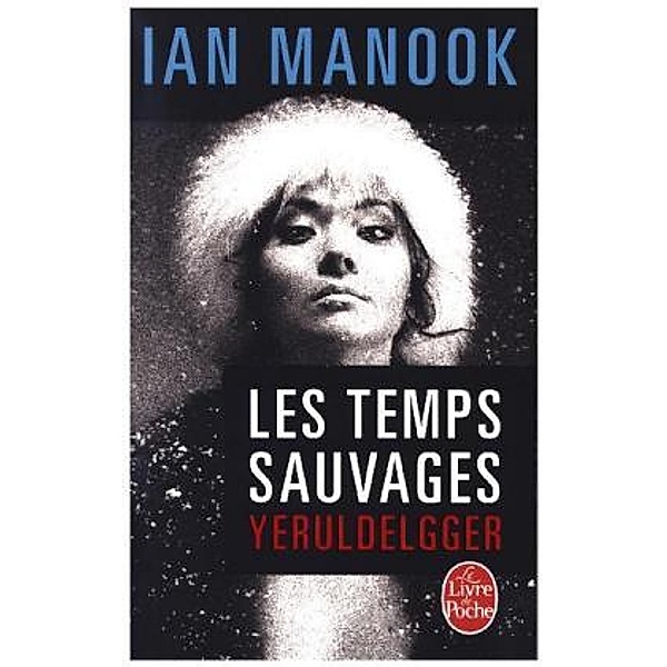Les temps sauvage, Ian Manook
