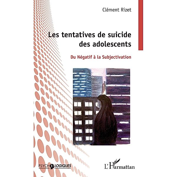 Les tentatives de suicides des adolescents, Rizet Clement Rizet