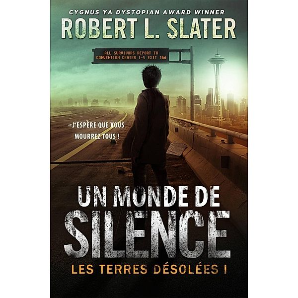 Les Terres désolées : Un monde de silence, Robert L Slater
