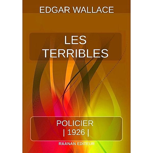 Les Terribles, Edgar Wallace