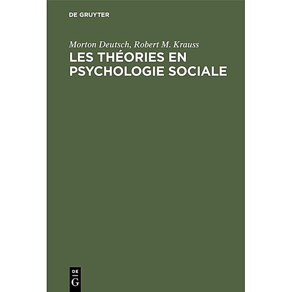 Les théories en psychologie sociale, Morton Deutsch, Robert M. Krauss