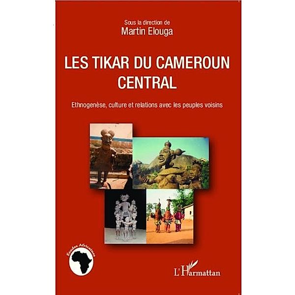 Les Tikar du Cameroun central / Hors-collection, Martin Elouga