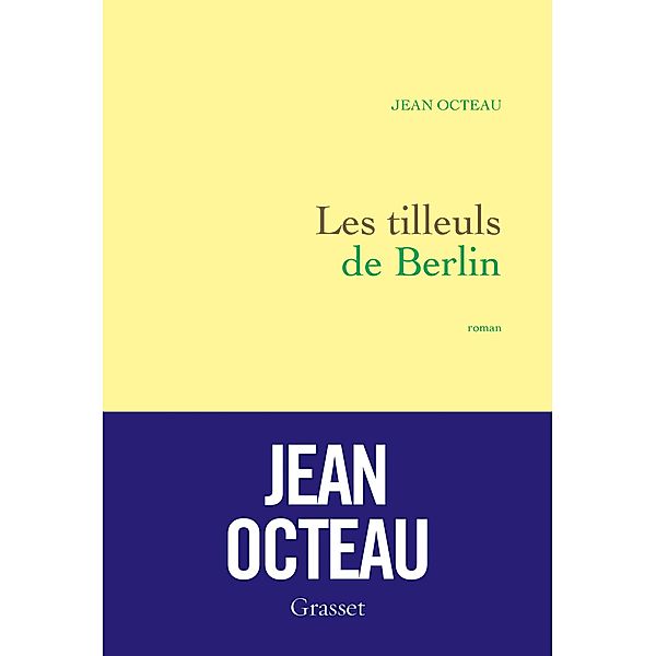 Les tilleuls de Berlin / Littérature Française, Jean Octeau