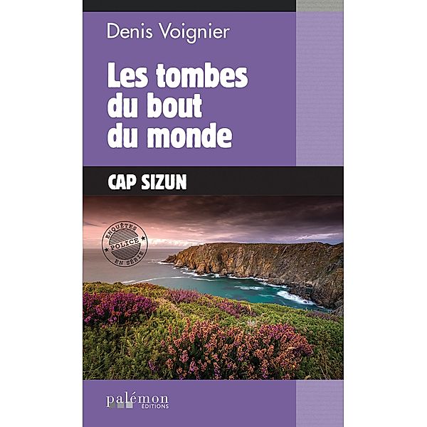 Les tombes du bout du monde, Denis Voignier