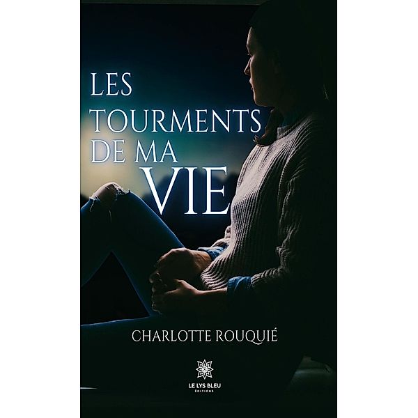 Les tourments de ma vie, Charlotte Rouquié