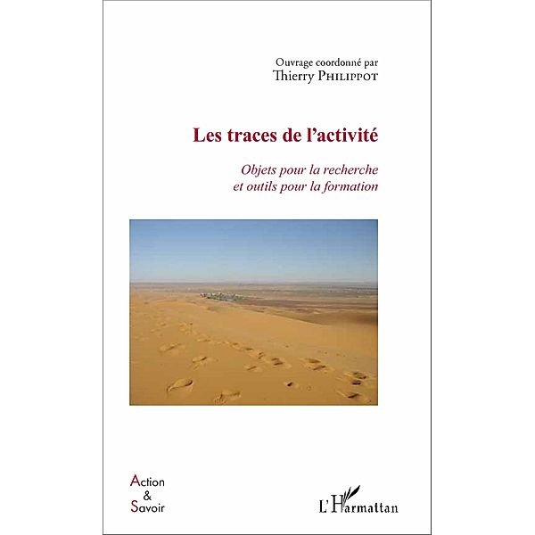 Les traces de l'activité, Philippot Thierry Philippot