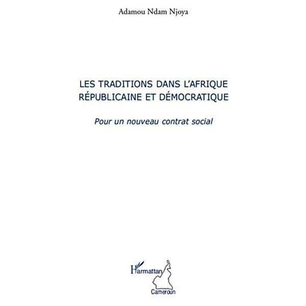 Les traditions dans l'afrique republicaine et democratique - / Hors-collection, Richard Mbep