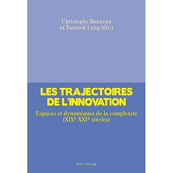 Les trajectoires de l'innovation / P.I.E-Peter Lang S.A., Editions Scientifiques Internationales