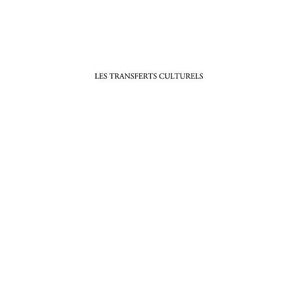 Les transferts culturels - l'exemple de la presse en france / Hors-collection, Guimaraes Valeria